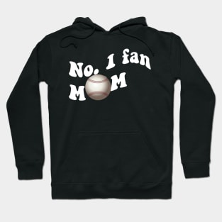 No. 1 fan Mom. Baseball Mom design white Hoodie